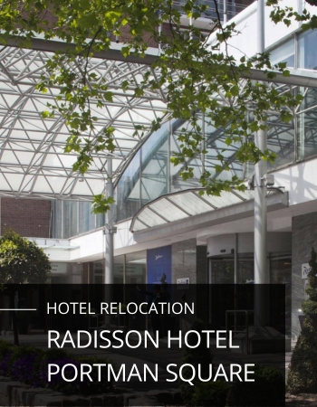 Radisson Hotel Portman Square London Relocation Project